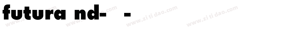 futura nd-常规字体转换